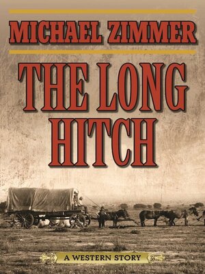 cover image of The Long Hitch: a Western Story